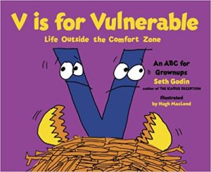 Seth Godin - V is for Vulnerable