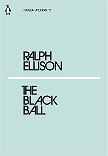 Ralph Ellison - The Black Ball