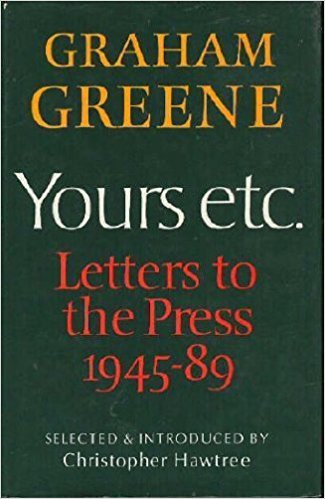 Graham Greene - Yours Etc.