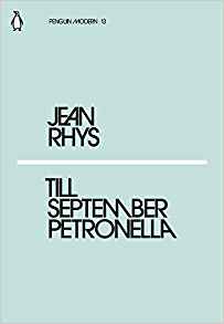 Jean Rhys - Till September Petronella